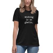 Working is So Ghetto (Black)