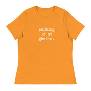 Working is So Ghetto (Black)