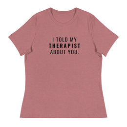 I Told MyTherapist About You